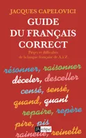Guide du Français Correct, Pièges et difficultés de la langue française de A à Z