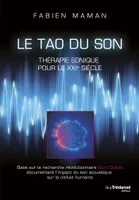 Le Tao du son - Thérapie sonique pour le XXIe siècle