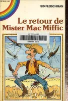 Le retour de Mister Mac Miffic