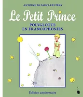 Le petit prince polyglottes en francophonies (ed anniversaire)