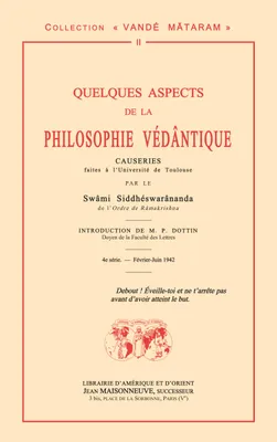 4e série, Quelques aspects de la philosophie védântique, Causeries faites à l'université de toulouse