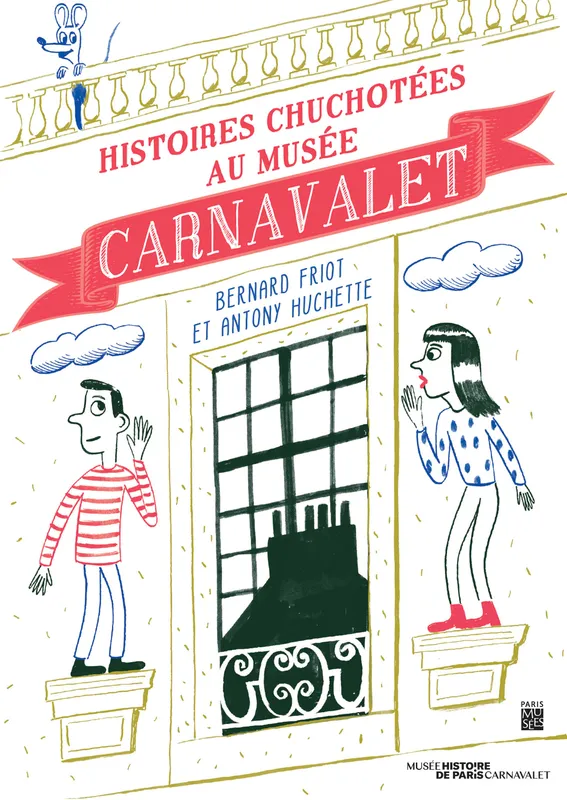 Histoires chuchotées au Musée Carnavalet Bernard Friot