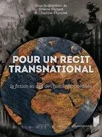 Pour un récit transnational, La fiction au défi de l'histoire immédiate