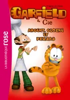 Garfield & Cie, 11, Garfield 11 - Argent, gloire et pizzas