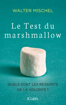 Le Test du marshmallow, Quels sont les ressorts de la volonté ?