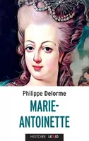 Histoire des reines de France, Marie-Antoinette