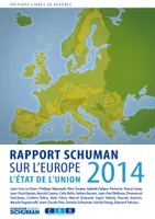 Etat de l'Union 2014, rapport Schuman sur l'Europe