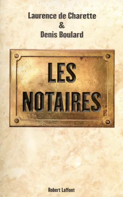 Les Notaires, enquête sur la profession la plus puissante de France