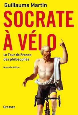 Socrate à vélo, Le nouveau Tour de France des philosophes