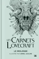 Les Carnets Lovecraft - Le molosse