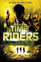 8, Time Riders 8: La prophétie maya, La prophétie Maya