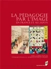 La Pédagogie par l'image en France et au Japon