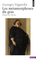 Les Métamorphoses du gras. Histoire de l'obésité du Moyen Age au XXe siècle, histoire de l'obésité du Moyen âge au XXe siècle