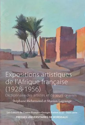 Expositions artistiques de l’Afrique française (1928-1956), Dictionnaire des artistes et de leurs oeuvres