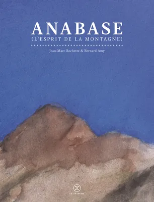 Anabase, (l'esprit de la montagne)