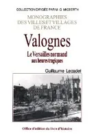 Valognes - le Versailles normand aux heures tragiques, le Versailles normand aux heures tragiques