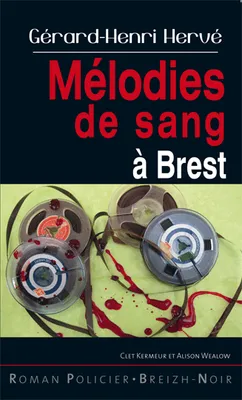 Clet Kermeur et Alison Wealow, Mélodies de sang à Brest