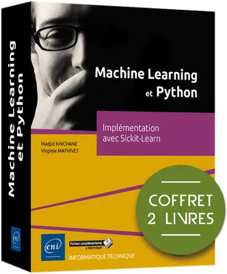 Machine Learning et Python - Coffret de 2 livres : Implémentation avec Scikit-learn, Coffret de 2 livres : Implémentation avec Scikit-learn