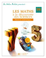 Les Ateliers Hachette Les Maths à la découverte des Sciences CM2 - Guide pédagogique - Ed.2008