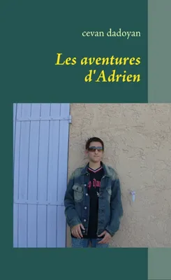 Les aventures d'Adrien, LES AVENTURES D ADRIEN