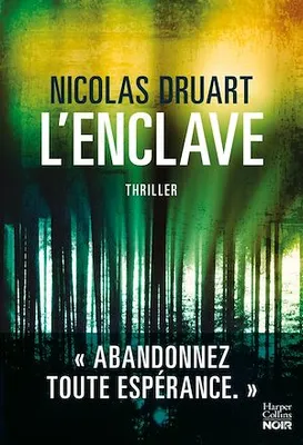 L'Enclave, Une nouvelle voix qui va compter dans le paysage du thriller français !