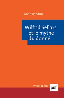 WILFRID SELLARS ET LE MYTHE DU DONNE