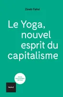 Le Yoga, nouvel esprit du capitalisme, De la libération au néolibéralisme