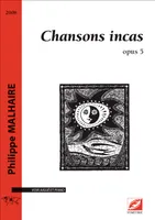 Chansons incas, Opus 5