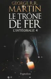 4, Le Trône de Fer - L'Intégrale, roman