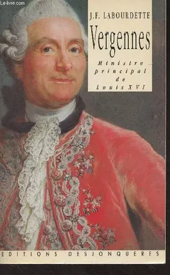 Vergennes, ministre principal de Louis XVI, Ministre principal de Louis XVI