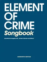 Element of Crime Songbook, Aktualisierte Ausgabe inkl. Schafe, Monster und Mäuse