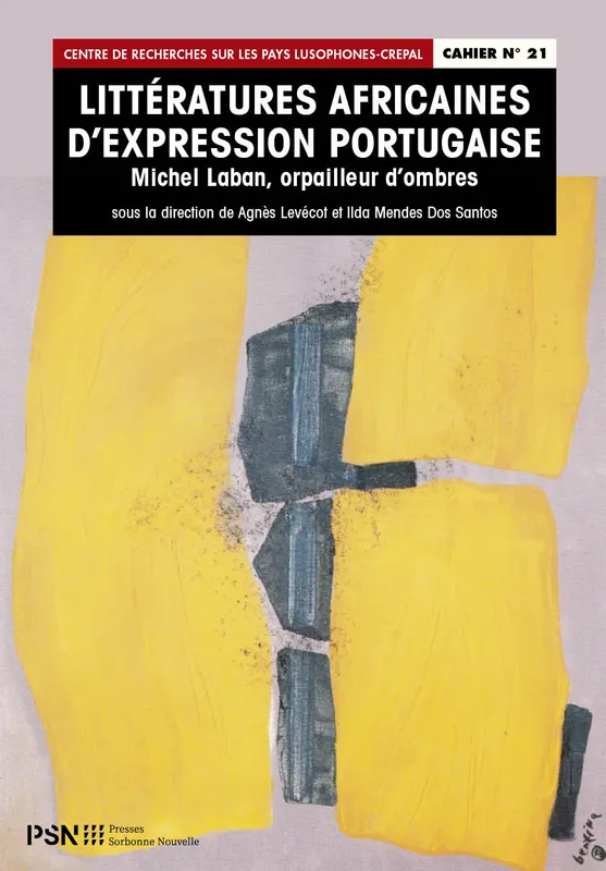 Littératures africaines d'expression portugaise, Michel Laban, Orpailleur d'ombres Agnès Levécot, Ilda Mendes dos Santos