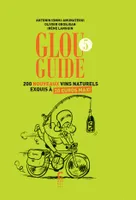 Glou Guide N°5, 200 nouveaux vins naturels exquis à 20 euros maxi