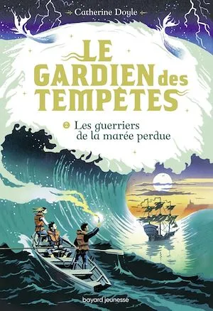 Le Gardien des tempêtes, Tome 02, Les guerriers de la marée perdue Catherine Doyle
