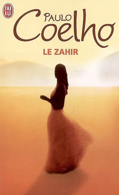 Livres Littérature et Essais littéraires Romans contemporains Etranger Le Zahir, roman Paulo Coelho