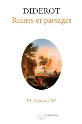 Salons / Diderot., 3, Salons III : Ruines et paysages, Salons de 1767