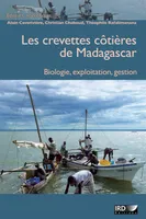 Les crevettes côtières de Madagascar, Biologie, exploitation, gestion