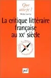 La critique littéraire française au XXe siècle