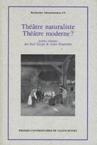 Théâtre naturaliste - théâtre moderne ?, éléments d'une dramaturgie naturaliste au tournant du XIXe au XXe siècle