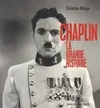 Chaplin / la grande histoire, la grande histoire