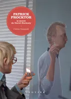 Patrick Procktor - Le secret de David Hockney