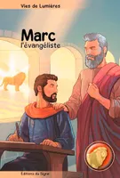 Vies De Lumière - Marc L'Évangéliste